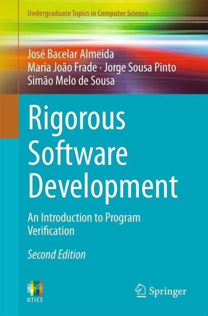 Rigorous Software Development: An Introduction to Program Verification