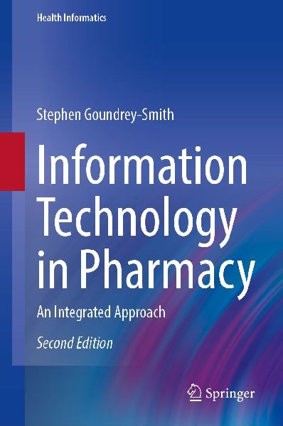 Information Technology in Pharmacy: An Integrated Approach