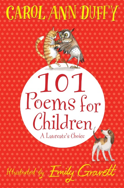 101 Poems for Children Chosen by Carol Ann Duffy: A Laureates Choice