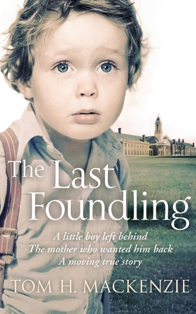 The Last Foundling: A little boy left behind, The mother who wanted him back