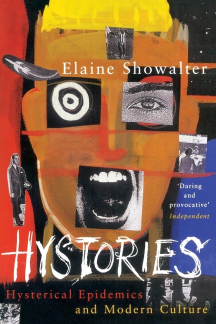 Hystories: Hysterical Epidemics and Modern Culture