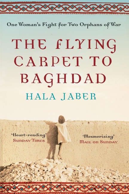 The Flying Carpet to Baghdad: One Womans Fight for Two Orphans of War
