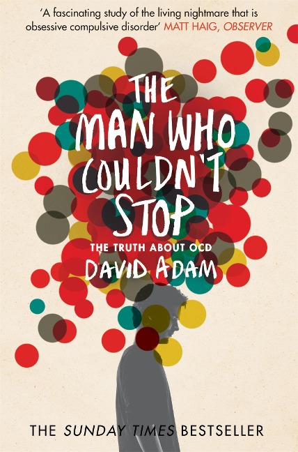 The Man Who Couldnt Stop: The Truth About OCD