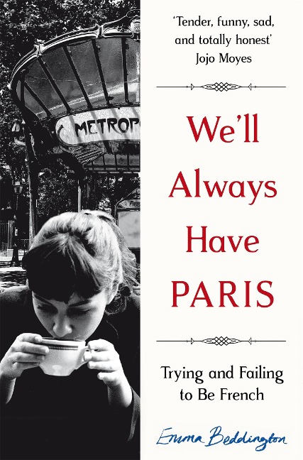 Well Always Have Paris: Trying and Failing to Be French