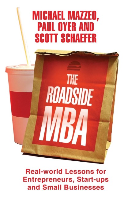 The Roadside MBA: Backroad Lessons for Entrepreneurs, Executives and Small Business Owners
