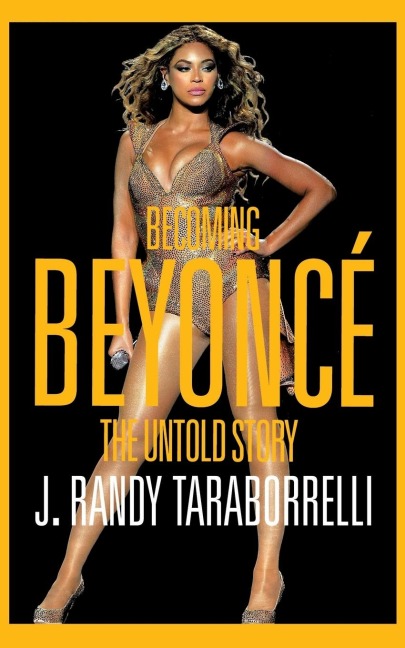 Becoming Beyoncé: The Untold Story