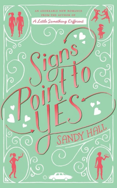 Signs Point to Yes: A Swoon Novel