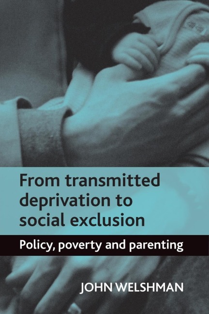 From transmitted deprivation to social exclusion
