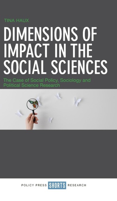 Dimensions of Impact in the Social Sciences: The Case of Social Policy, Sociology and Political Science Research