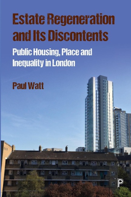 Estate Regeneration and Its Discontents