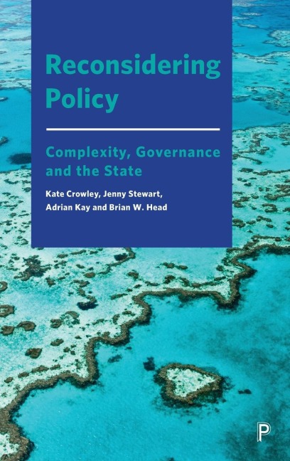 Reconsidering Policy: Complexity, Governance and the State