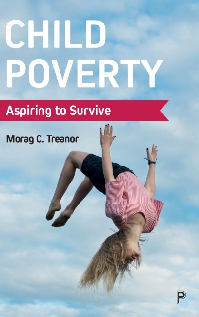 Child Poverty: Aspiring to Survive