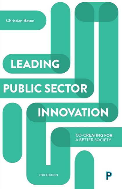 Leading public sector innovation: Co-creating for a better society