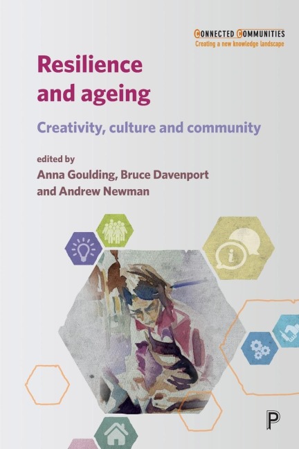 Resilience and ageing: Creativity, culture and community