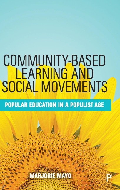 Community-based Learning and Social Movements: Popular Education in a Populist Age