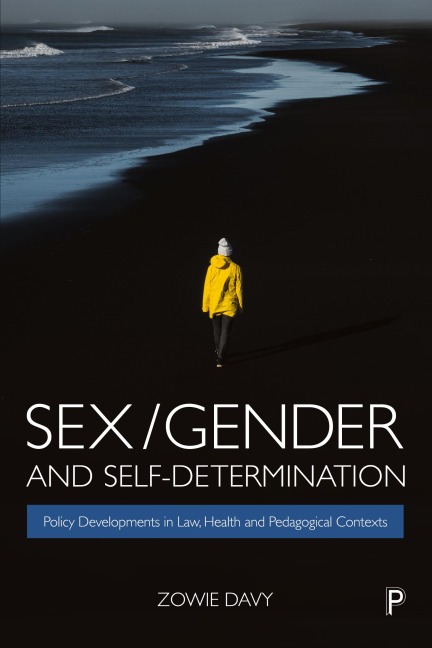 Sex/Gender and Self-Determination Policy Developments in Law, Health and Pedagogical Contexts