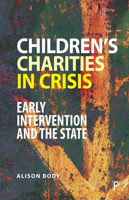 Childrens Charities in Crisis: Early Intervention and the State