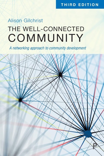 The Well-Connected Community: A Networking Approach to Community Development