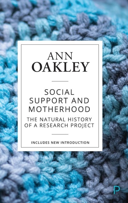 Social support and motherhood (reissue): The natural history of a research project