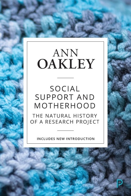 Social Support and Motherhood (Reissue): The Natural History of a Research Project