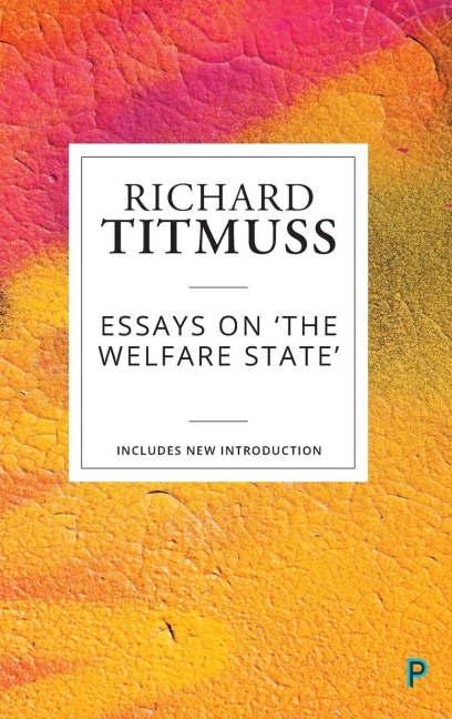 Essays on the welfare state (reissue)