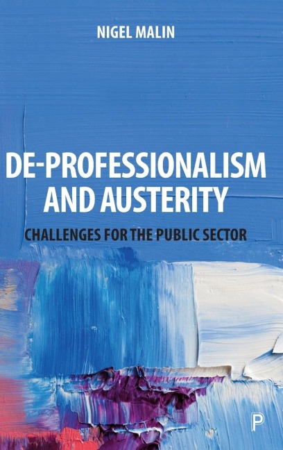 De-Professionalism and Austerity: Challenges for the Public Sector