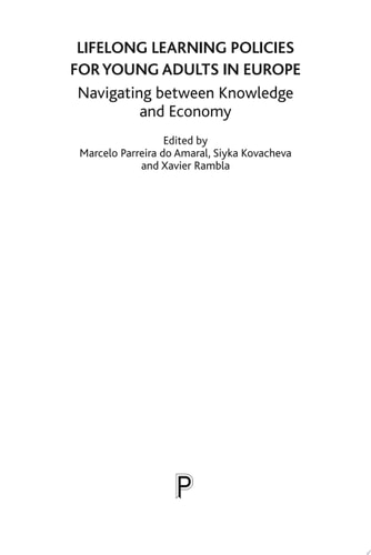 Lifelong Learning Policies for Young Adults in Europe Navigating between Knowledge and Economy