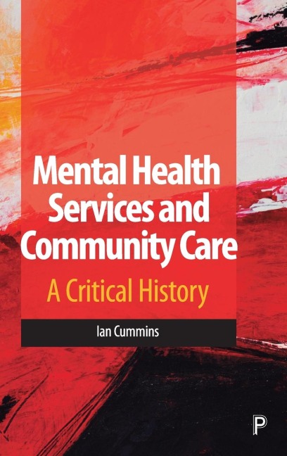 Mental Health Services and Community Care: A Critical History