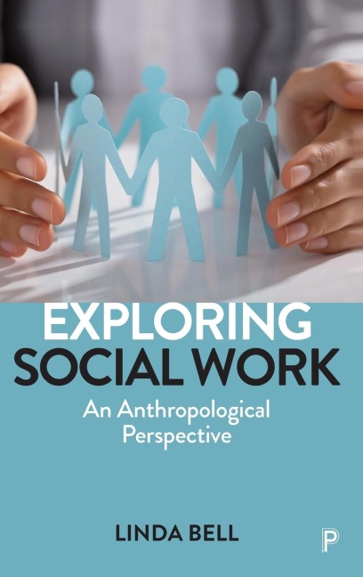 Exploring Social Work: An Anthropological Perspective