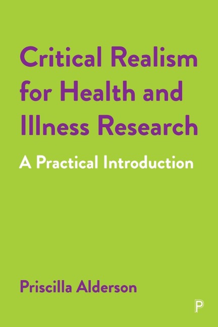 Critical Realism for Health and Illness Research: A Practical Introduction