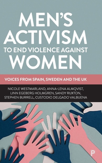 Men's Activism to End Violence Against Women: Voices from Spain, Sweden and the UK