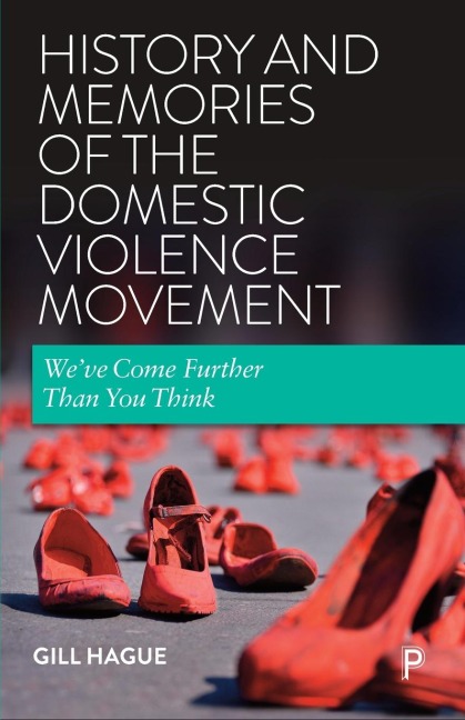 History and Memories of the Domestic Violence Movement: Weve Come Further Than You Think