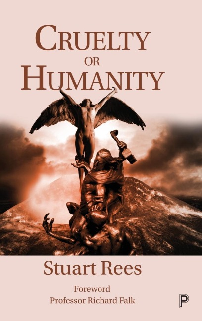 Cruelty or Humanity: Challenges, Opportunities and Responsibilities