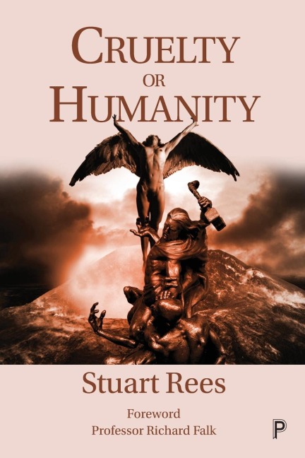 Cruelty or Humanity: Challenges, Opportunities and Responsibilities