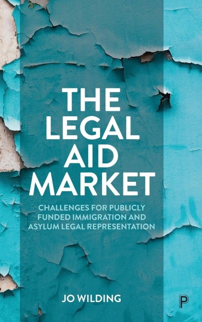 Legal Aid Market: Challenges for Publicly Funded Immigration and Asylum Legal Representation
