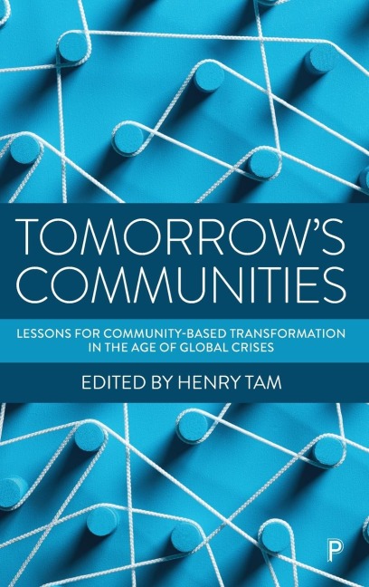 Tomorrow's Communities: Lessons for Community-based Transformation in the Age of Global Crises