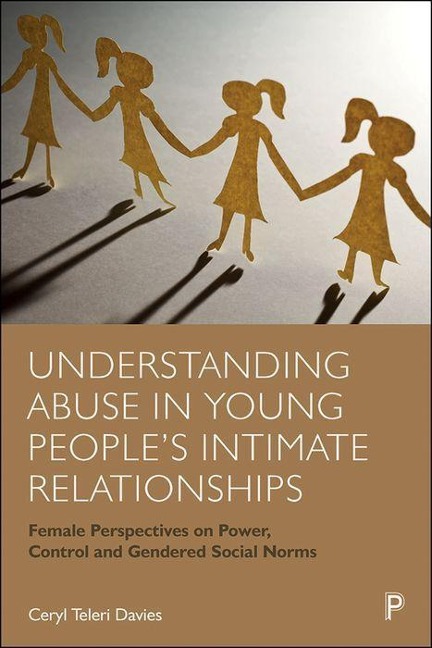 Understanding Abuse in Young People's Intimate Relationships: Female Perspectives on Power, Control and Gendered Social Norms