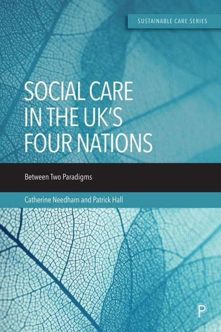 Social Care in the UKs Four Nations: Between Two Paradigms