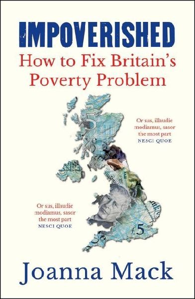 Impoverished: How to Fix Britain's Poverty Problem