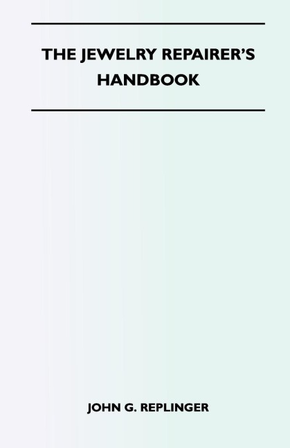 The Jewelry Repairers Handbook