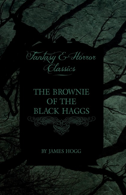 The Brownie of the Black Haggs (Fantasy and Horror Classics)