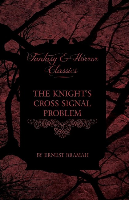 The Knights Cross Signal Problem (Fantasy and Horror Classics)