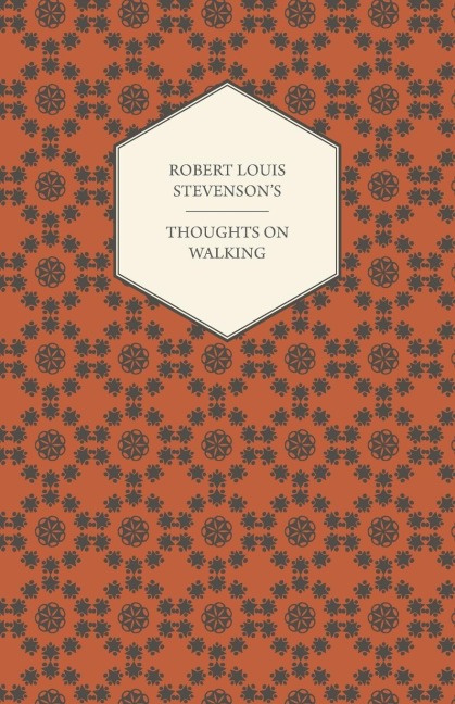 Robert Louis Stevensons Thoughts on Walking - Walking Tours - A Night Among the Pines - Forest Notes