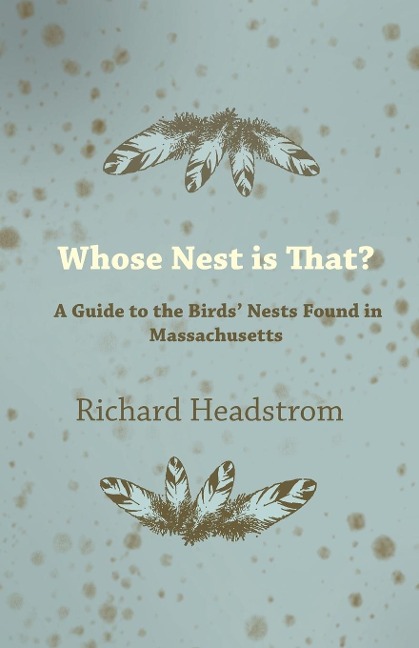 Whose Nest Is That? - A Guide to the Birds Nests Found in Massachusetts
