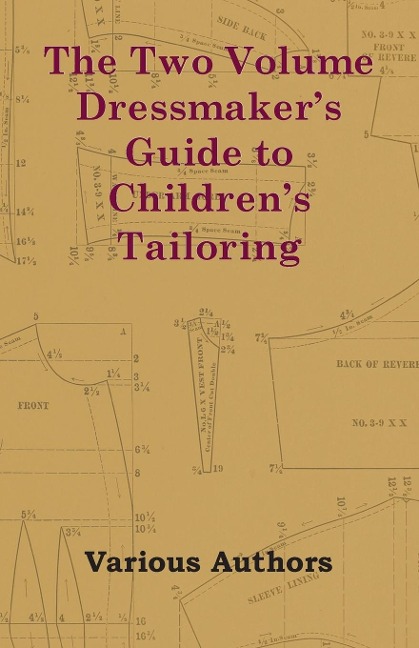 The Two Volume Dressmakers Guide to Childrens Tailoring