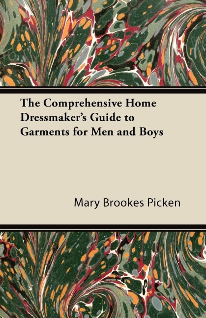 The Comprehensive Home Dressmakers Guide to Garments for Men and Boys
