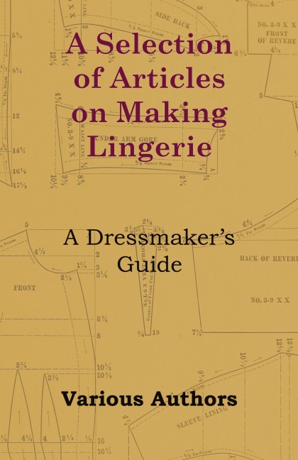 A Selection of Articles on Making Lingerie - A Dressmakers Guide