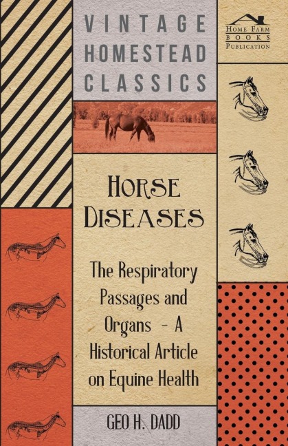 Horse Diseases - The Respiratory Passages and Organs - A Historical Article on Equine Health