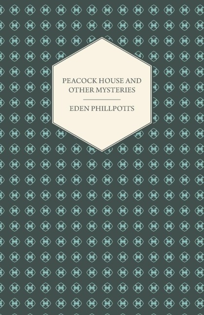 Peacock House and Other Mysteries