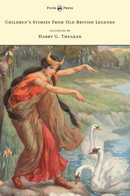 Childrens Stories From Old British Legends - Illustrated by Harry Theaker